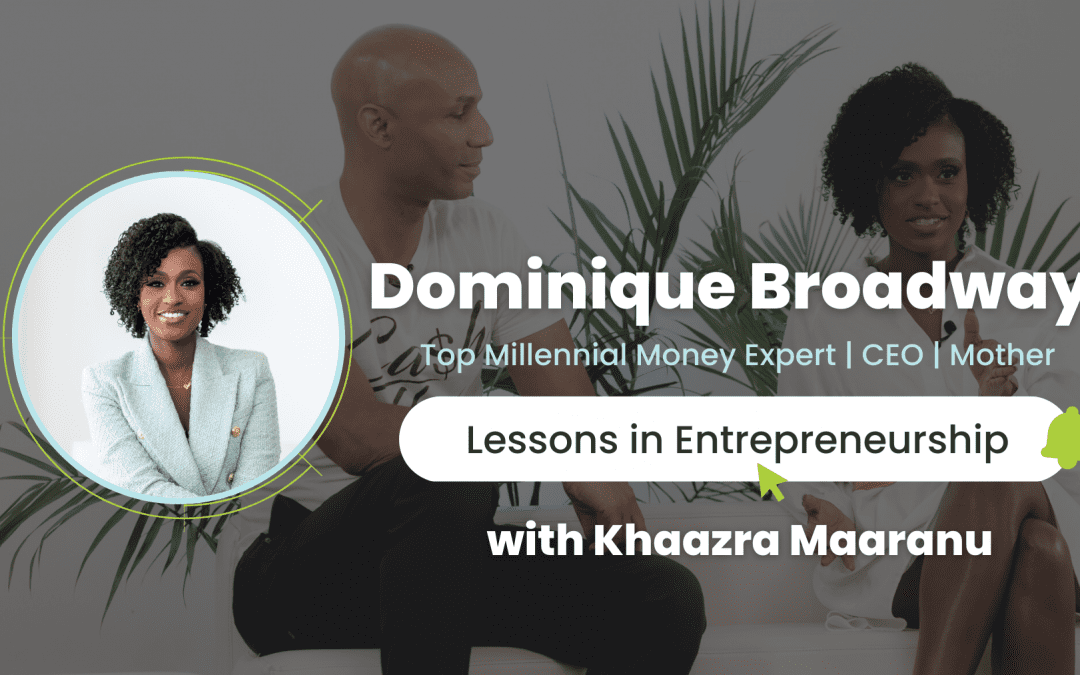Ep. 9 – Lessons in Entrepreneurship with Khaazra Maaranu