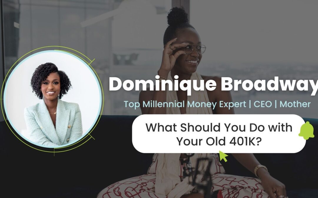 Ep. 12 – What Should You Do with Your Old 401K?